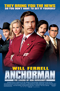 A poster of Anchorman. It features Will Ferrell as Ron Burgundy in the foreground, with four other cast members behind him, and the movie title at the bottom. 