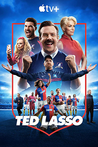A poster of Ted Lasso. It features a collage of the main cast members, with Ted Lasso prominently in the centre, set against a blue soccer stadium background within a red shield outline. 